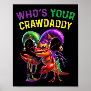 Whos Your Crawdaddy Crawfish Jester Beads Funny Ma Poster