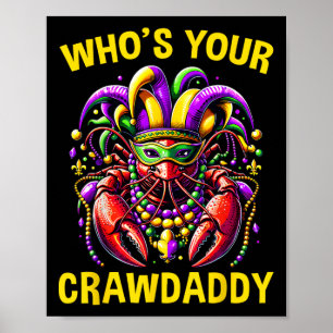 Whos Your Crawdaddy Crawfish Jester Beads Funny Ma Poster
