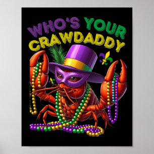 Whos Your Crawdaddy Crawfish Jester Beads Funny Ma Poster