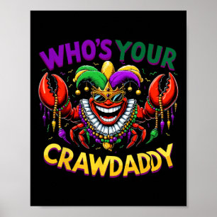 Whos Your Crawdaddy Crawfish Jester Beads Funny Ma Poster