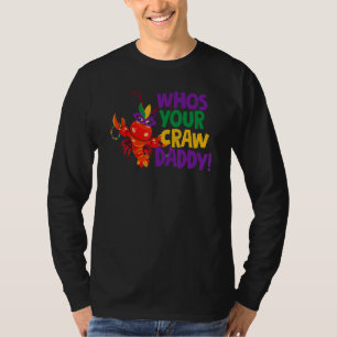Whos Your Crawdaddy Crawfish Jester Beads Mardi Gr T-Shirt