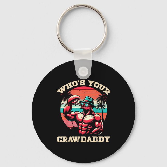 Whos Your Crawdaddy Crawfish Retro Crayfish Crawda Key Ring (Front)
