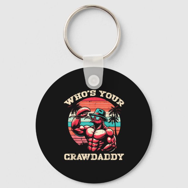 Whos Your Crawdaddy Crawfish Retro Crayfish Crawda Key Ring (Front)