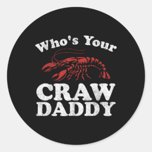 Who's Your Crawdaddy Funny Crawfish Boil Mardi Gra Classic Round Sticker