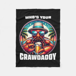 Who's Your Crawdaddy Funny Crawfish Boil Mardi Gra Fleece Blanket