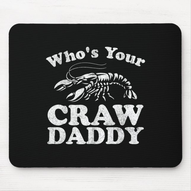 Who's Your Crawdaddy Funny Crawfish Boil Mardi Gra Mouse Pad (Front)