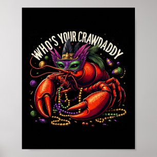 Who's Your Crawdaddy Funny Dabbing Crawfish Mardi  Poster