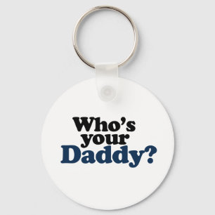 Who's your Daddy Key Ring
