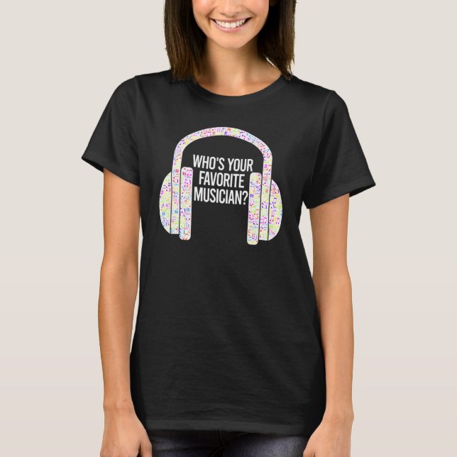 Who's Your Favourite Musician Ice Breaker Music De T-Shirt (Front)