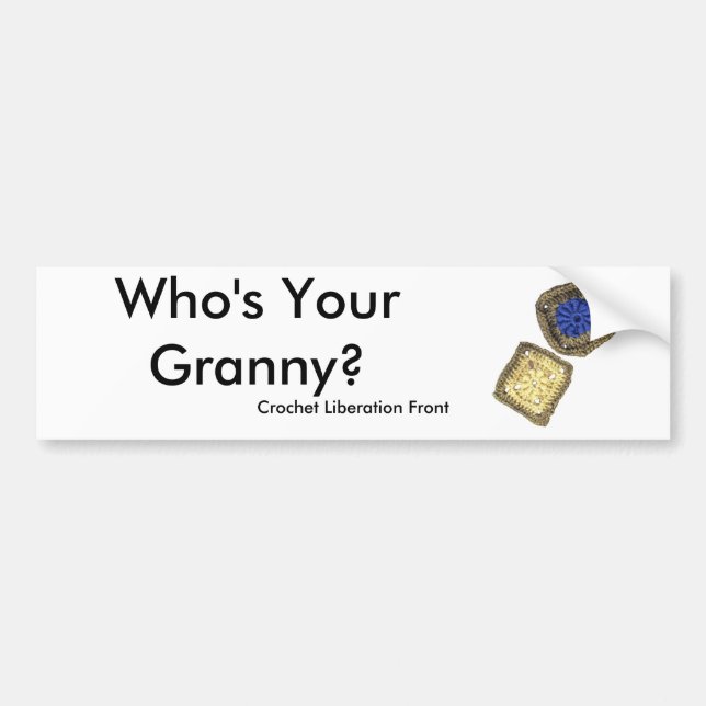 Who's Your Granny? Crochet Liberation Front Bumper Sticker (Front)