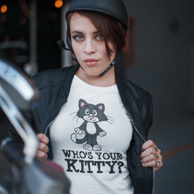  WHO'S YOUR KITTY? CUTE CAT T-SHIRTS (Creator Uploaded)