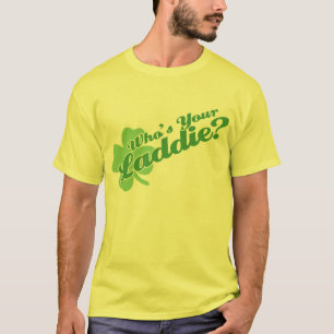 Who's Your Laddie Funny Irish T-Shirt