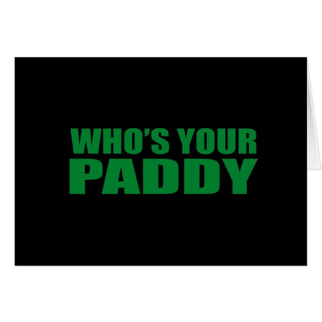 WHO'S YOUR PADDY? (Front Horizontal)