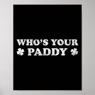 Who's Your Paddy 2026 Funny St. Patrick's Day  Poster