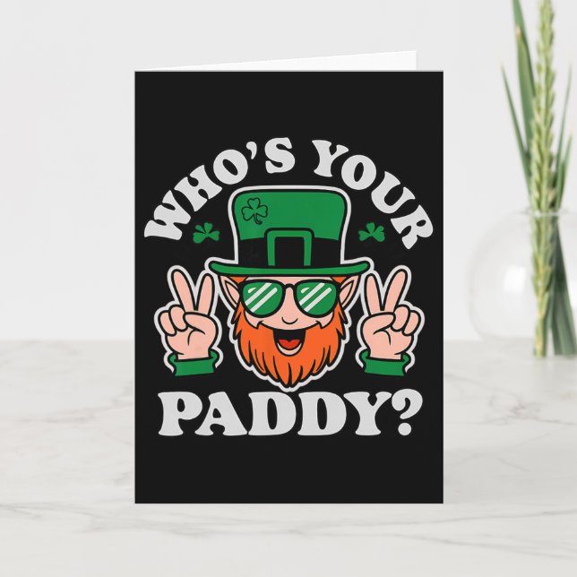 Who's Your Paddy Funny St Patrick's Pat's Day Part Card (Front)