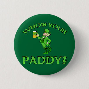 Who's Your Paddy? St Patricks Day Humour 6 Cm Round Badge