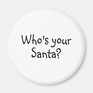 Who's Your Santa 2 Magnet