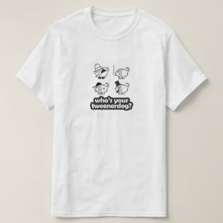 who's your tweenerdog? design 1 T-Shirt