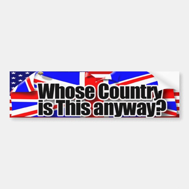 whose country bumper sticker (Front)