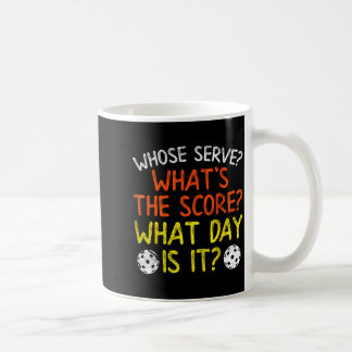 Whose serve what score day funny pickleball pickle coffee mug