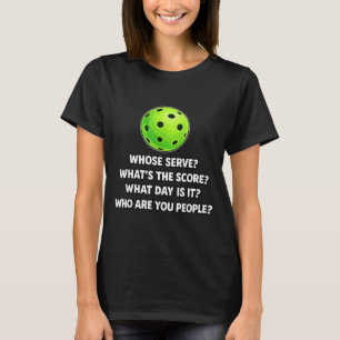Whose serve whats the score pickleball player humo T-Shirt