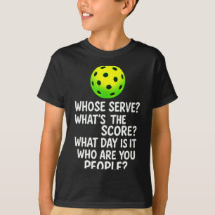 Whose serve_ what's the score_ - pickleball player T-Shirt
