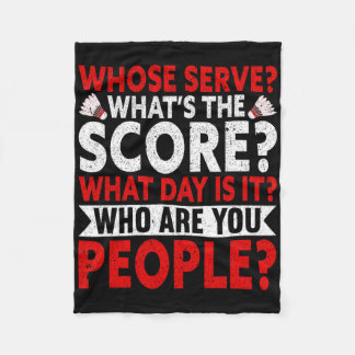 Whose Serve What's The Score What Day Is It Funny Fleece Blanket