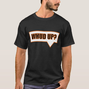 WHUD UP? ORNGE T-Shirt