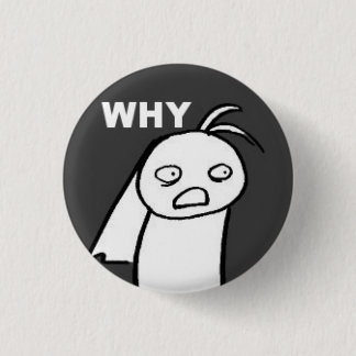 WHY 3 CM ROUND BADGE