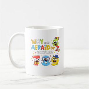 Why Are Numbers Afraid Funny Math Design for Kids Coffee Mug