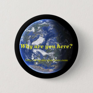 Why are you here? Button