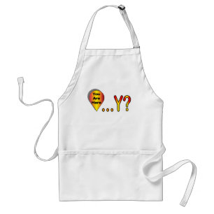 Why Are You Here? Standard Apron
