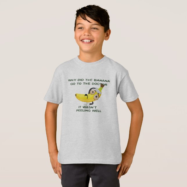 why banana go to doctor medical pun funny joke T-Shirt (Front Full)