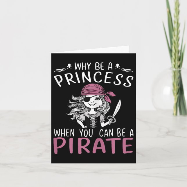 Why Be A Princess When You Can Be A Pirate Hallowe Card (Front)