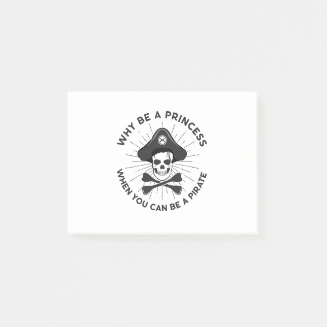 Why Be A Princess When You Can Be A Pirate Post-it Notes (Front)