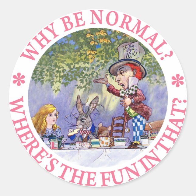 WHY BE NORMAL? CLASSIC ROUND STICKER (Front)