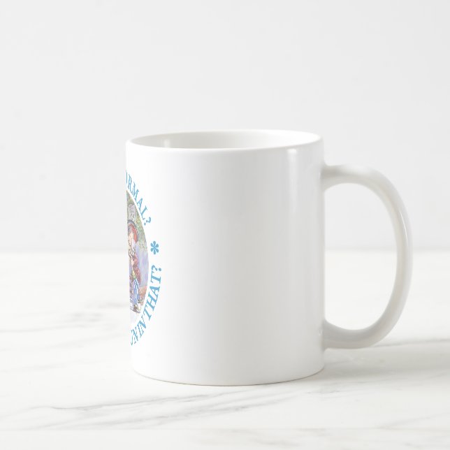 WHY BE NORMAL? COFFEE MUG (Right)