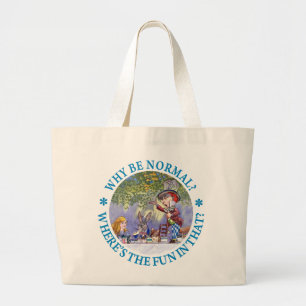 WHY BE NORMAL? LARGE TOTE BAG