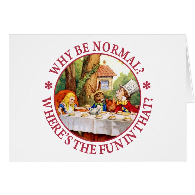 Why Be Normal? Where's the Fun in That? (Front Horizontal)