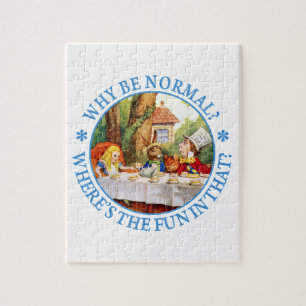 Why Be Normal? Where's the Fun In That? Jigsaw Puzzle