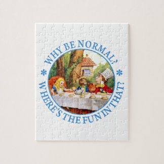 Why Be Normal? Where's the Fun In That? Jigsaw Puzzle