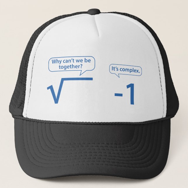 Why Can't We Be Together? It's Complex. Trucker Hat (Front)