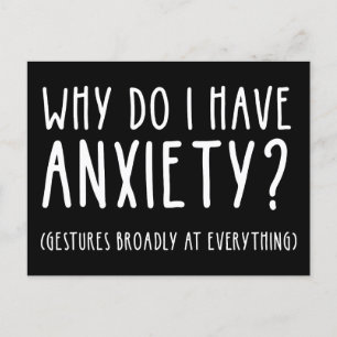 Why Do I Have Anxiety? Gestures At Everything Postcard