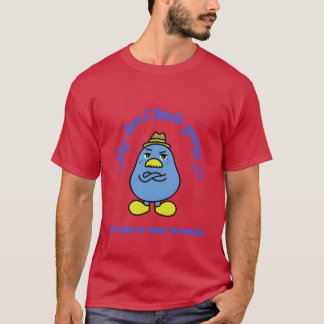 Why dont bird gossiphey like to tweet in private b T-Shirt