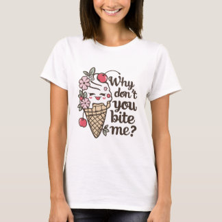 Why don't you bite me? Funny Summer Fun T-Shirt