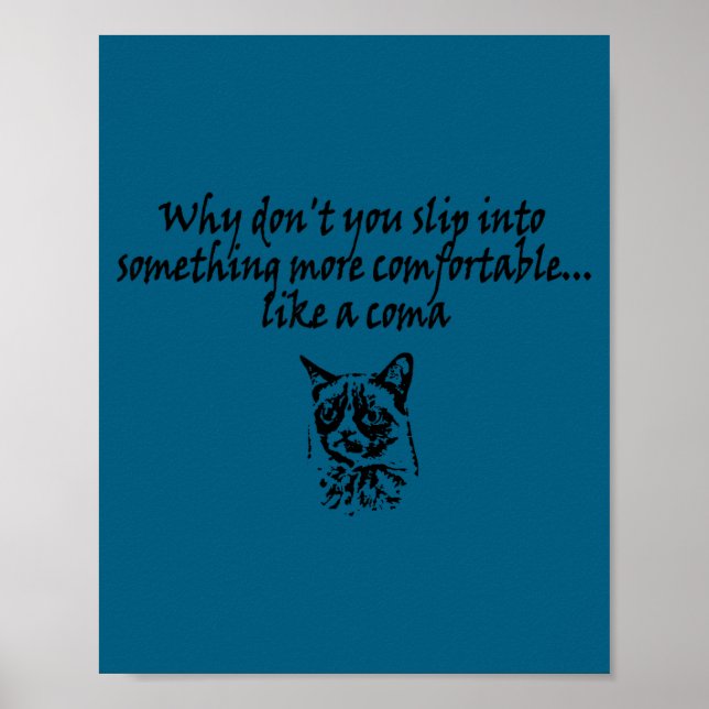 Why don't you slip into something more comfortable poster (Front)