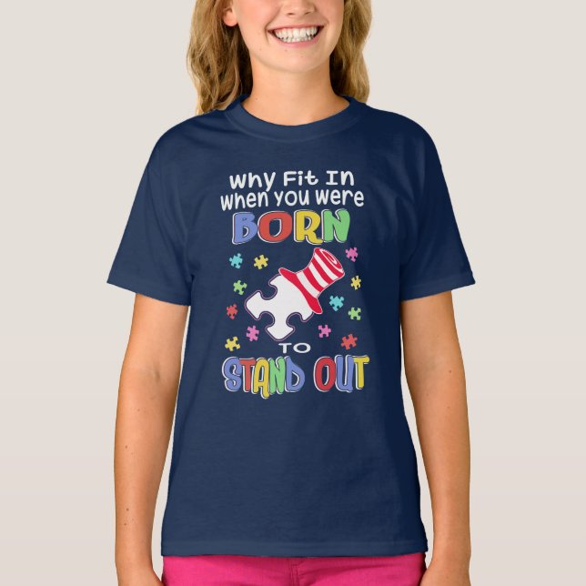 Why Fit In Autism Support Birthday Novelty T-Shirt (Front)