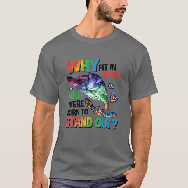 Why Fit In, Born To Stand Out, Turtle, Autism, Puz T-Shirt (Front)
