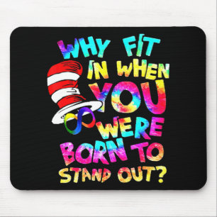 Why Fit In When You Were Born To Stand Out Autism  Mouse Pad