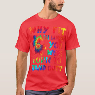 Why Fit In When You Were Born To Stand Out Autism  T-Shirt